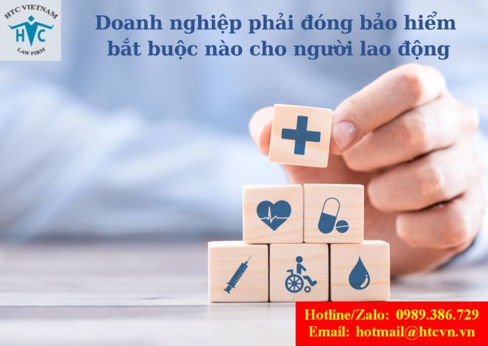 Doanh nghiệp phải đóng các chế độ bảo hiểm xã hội nào cho người lao động?